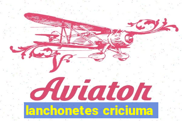 lanchonetes criciuma